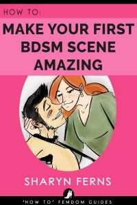 How To Make Your First BDSM Scene Amazing