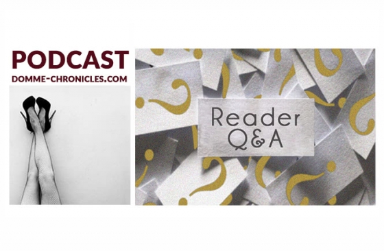 Reader Q&A: Femdom Podcast #107 [Audio]