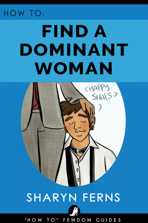 How to find a dominant woman