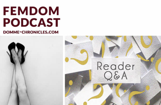 Reader Q&A: Femdom Podcast #115 [Audio]
